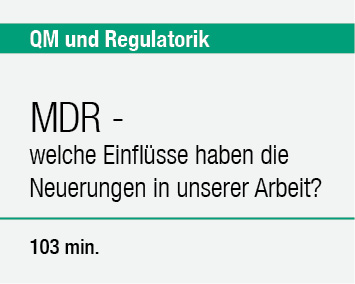 MDR – welche Einflüsse haben die Neuerungen in unserer Arbeit?