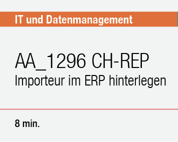 AA_1296 CH-REP, CH Importeur im ERP hinterlegen